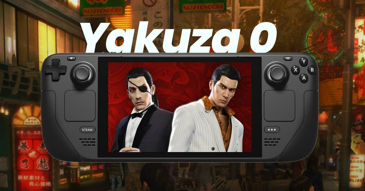 Yakuza Kiwami — Best Settings & Performance for Steam Deck